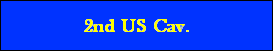2nd US Cav.