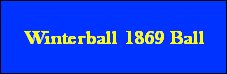 Winterball 1870 Ball