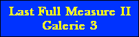 Last Full Measure II
Galerie 3